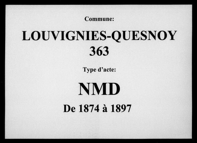 LOUVIGNIES-QUESNOY / NMD [1874-1897]