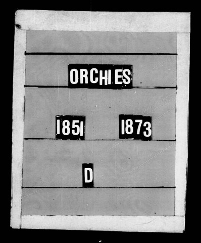 ORCHIES / D [1851-1878]