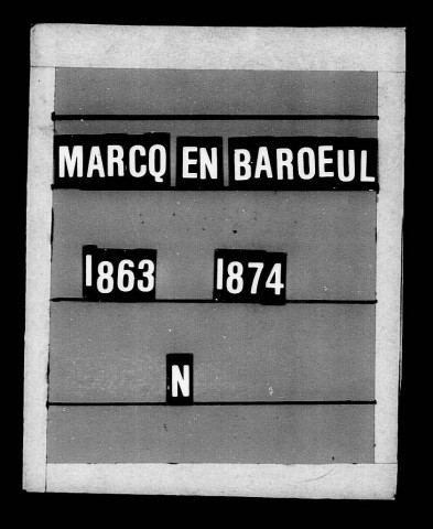 MARCQ-EN-BAROEUL / N [1863-1874]
