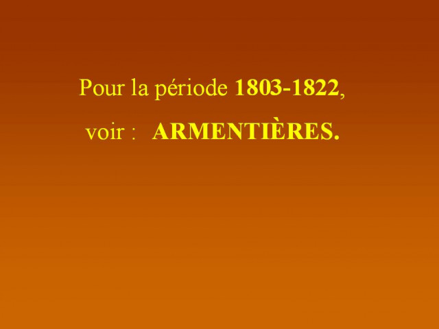 LA CHAPELLE D'ARMENTIERES / 1802-1812
