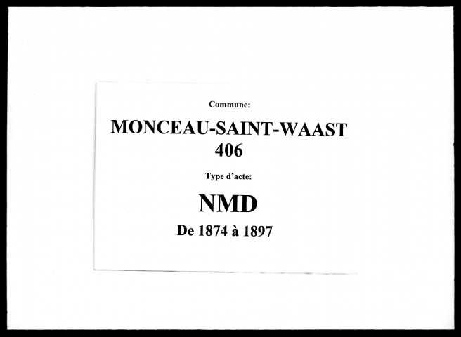 MONCEAU-SAINT-WAAST / NMD [1874-1897]