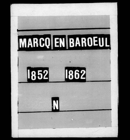 MARCQ-EN-BAROEUL / N [1852-1862]